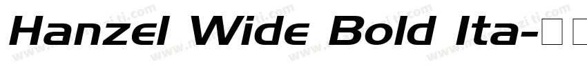 Hanzel Wide Bold Ita字体转换